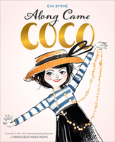 Along Came Coco: A Story about Coco Chanel 1419734253 Book Cover