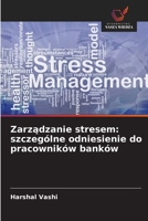 Zarzadzanie stresem: szczególne odniesienie do pracowników banków (Polish Edition) 6200742146 Book Cover