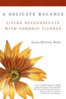 A Delicate Balance: Living Successfully with Chronic Illness 0738203238 Book Cover