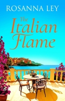 The Italian Flame: The Perfect Escapist Summer Read from the Author of the Villa 1529427738 Book Cover