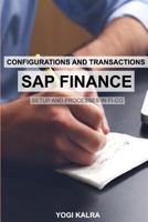 SAP FINANCE - Configurations and Transactions 1775172112 Book Cover