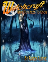 Witchcraft: What You Need To Know B08GVCMWF4 Book Cover