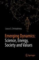 Emerging Dynamics: Science, Energy, Society and Values 3319907123 Book Cover