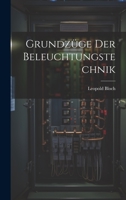 Grundzüge Der Beleuchtungstechnik 1022664328 Book Cover