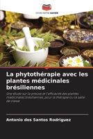 La phytothérapie avec les plantes médicinales brésiliennes (French Edition) 6208286670 Book Cover