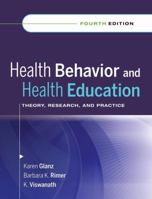 Health Behavior and Health Education: Theory, Research, and Practice