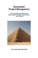 Successful Project Management: The Top 260 Things that Every Great Project Manager Should Know and Practice 0557371147 Book Cover