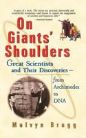 On Giants' Shoulders: Great Scientists and their Discoveries, from Archimedes to DNA 0340712597 Book Cover