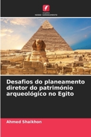 Desafios do planeamento diretor do património arqueológico no Egito (Portuguese Edition) 6208607825 Book Cover