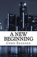 A New Beginning: A Lizzy Albanesi Thriller 1530568056 Book Cover