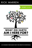 40 Days of Community Study Guide: What On Earth Are We Here For? 1422802280 Book Cover