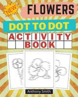 NEW!! Flowers Dot to Dot Activity Book: Creative Haven Dot to Dot Book For Adults 3772283373 Book Cover