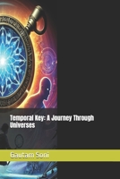 Temporal Key: A Journey Through Universes B0DSC45WV2 Book Cover