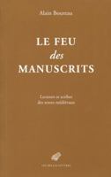Le Feu Des Manuscrits: Lecteurs Et Scribes Des Textes Medievaux 2251447946 Book Cover