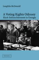 A Voting Rights Odyssey: Black Enfranchisement in Georgia 0521011795 Book Cover