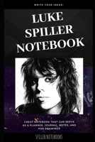 Luke Spiller Notebook: Great Notebook for School or as a Diary, Lined With More than 100 Pages. Notebook that can serve as a Planner, Journal, Notes and for Drawings. 1705953174 Book Cover