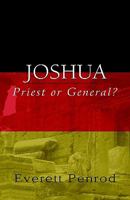 Joshua: Priest or General 1589301099 Book Cover