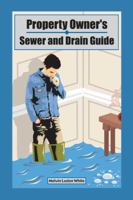 Property Owner's Sewer and Drain Guide 0805976108 Book Cover