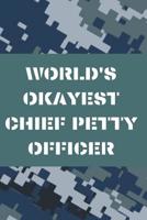 World's Okayest Chief Petty Officer: Navy Blank Lined Journal Notebook Diary Logbook Planner Gift 1081767464 Book Cover