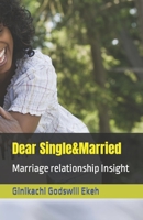 Dear Single&Married: Marriage relationship Insight B0BVD67SSL Book Cover