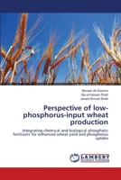 Perspective of low-phosphorus-input wheat production 3659370827 Book Cover
