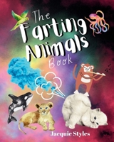 The Farting Animals Book: Funny Rhymes About Potty Times 106904170X Book Cover