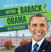 Before Barack Obama Was President 1538229099 Book Cover