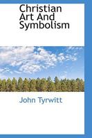 Christian Art And Symbolism 1018265155 Book Cover