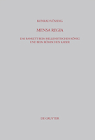 Mensa Regia: Das Bankett Beim Hellenistischen Konig Und Beim Romischen Kaiser 3598778058 Book Cover