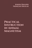 Practical Instruction in Animal Magnetism 1015485022 Book Cover