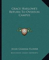 Grace Harlowe's Return to Overton Campus 1516870506 Book Cover