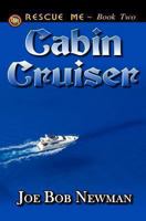 Cabin Cruiser: Trilogy 2 of 3 1491284641 Book Cover