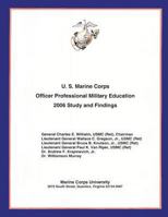 U.S. Marine Corps Officer Professional Military Education- 2006 Study and Findings 1491061561 Book Cover