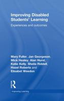 Improving Disabled Students' Learning: Experiences and Outcomes 0415480493 Book Cover