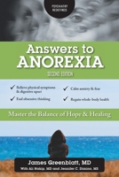 Answers to Anorexia: Master the Balance of Hope & Healing 1525569414 Book Cover