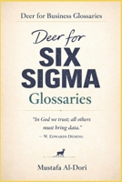 Deer for Six Sigma Glossaries (Deer for Business Glossaries) B0GJRKP97N Book Cover