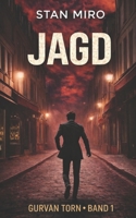 JAGD: Es wird keine Gnade geben (Die Gurvan Torn-Reihe (Deutsch)) (German Edition) B0F5PQDVKG Book Cover