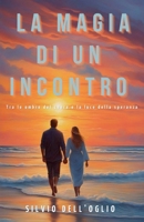 La magia di un incontro (Italian Edition) B0DX15CQQF Book Cover