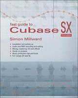 Fast Guide to Cubase SX 1870775988 Book Cover