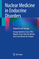 Nuclear Medicine in Endocrine Disorders: Diagnosis and Therapy 3031132238 Book Cover