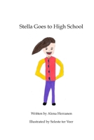 Stella Goes To High School 1688402160 Book Cover