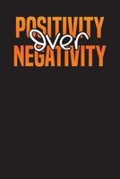 Positivity Over Negativity: Work Organizer - Week at a Glance Work DIARY undated - To Do Lists - Notes 1676409386 Book Cover