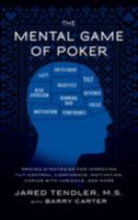 The Mental Game of Poker: Proven Strategies for Improving Tilt Control, Confidence, Motivation, Coping with Variance, and More 1734030976 Book Cover