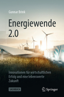 Energiewende 2.0: Innovationen für wirtschaftlichen Erfolg und eine lebenswerte Zukunft (German Edition) 3658460407 Book Cover