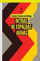 Detrás de espaldas ajenas 8412251431 Book Cover
