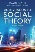 An Invitation to Social Theory 0745642098 Book Cover