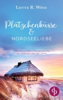 Plätzchenküsse und Nordseeliebe: Eine zauberhafte Liebesgeschichte zur schönsten Zeit des Jahres (German Edition) 398998232X Book Cover