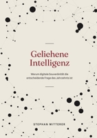 Geliehene Intelligenz (German Edition) 3950626719 Book Cover