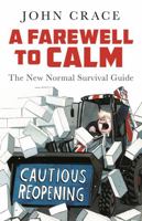 A Farewell to Calm: The New Normal Survival Guide null Book Cover