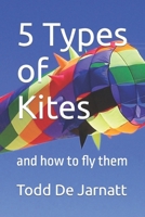 5 Types of Kites: and how to fly them B0C1HPFPZR Book Cover